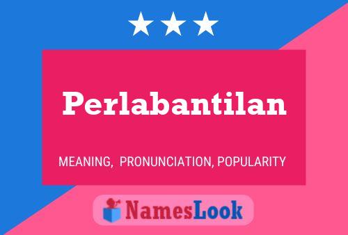 Perlabantilan Name Poster