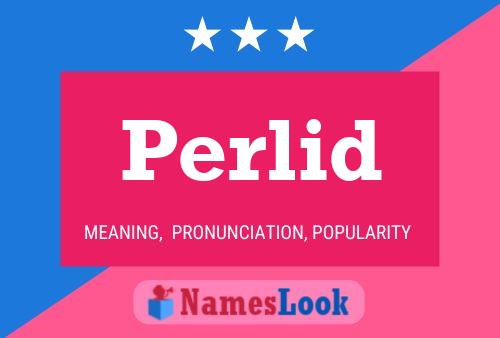 Perlid Name Poster