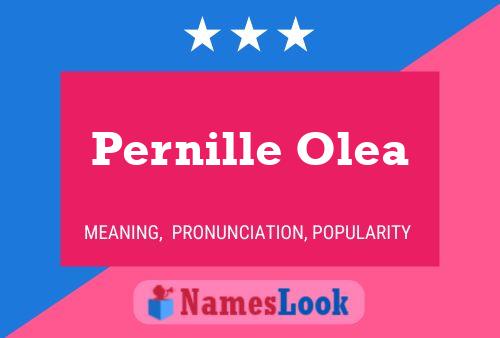 Pernille Olea Name Poster