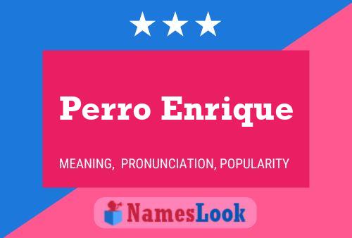 Perro Enrique Name Poster