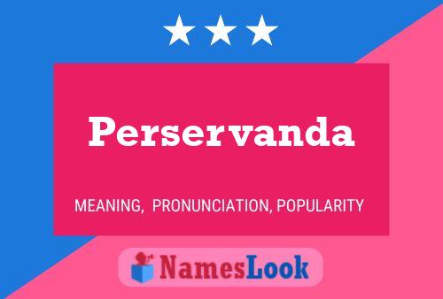 Perservanda Name Poster