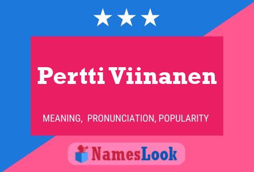 Pertti Viinanen Name Poster