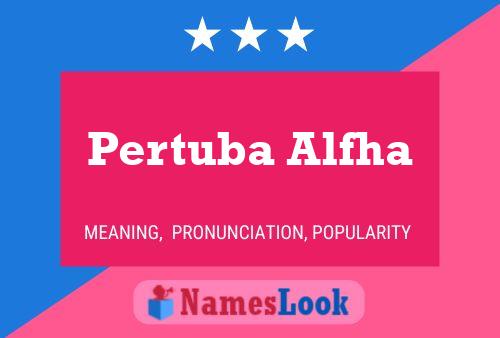 Pertuba Alfha Name Poster