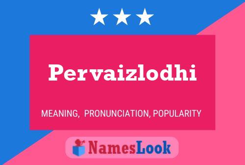 Pervaizlodhi Name Poster