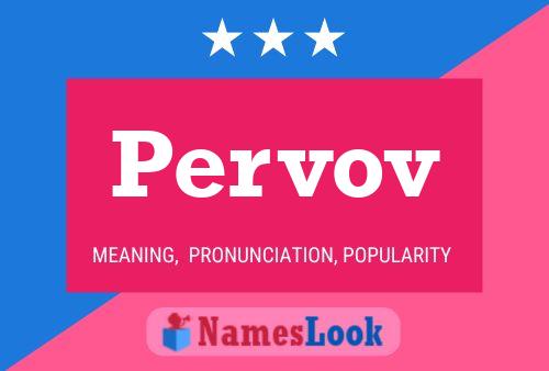 Pervov Name Poster