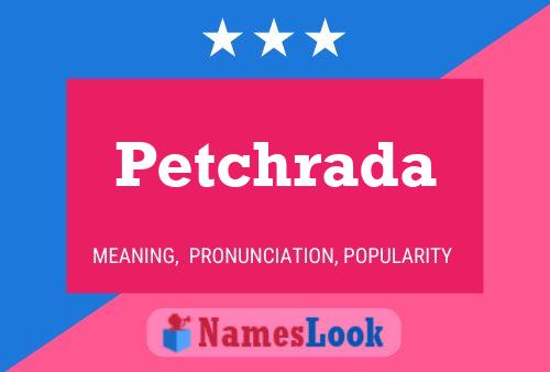 Petchrada Name Poster