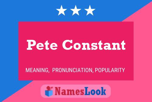 Pete Constant Name Poster