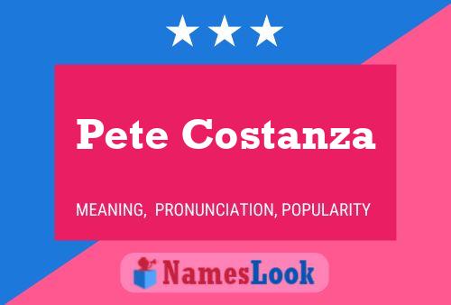 Pete Costanza Name Poster