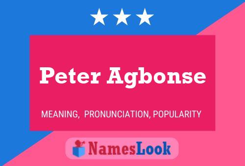 Peter Agbonse Name Poster