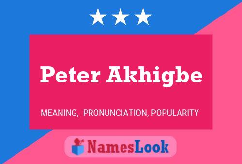 Peter Akhigbe Name Poster