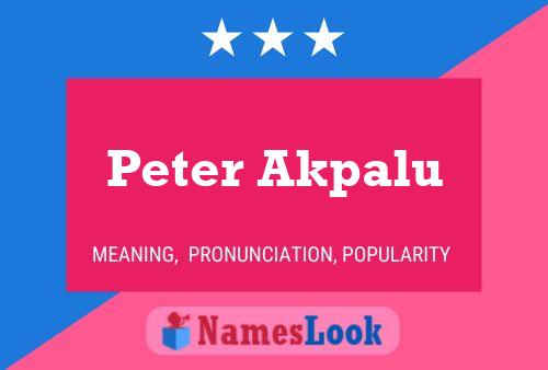 Peter Akpalu Name Poster