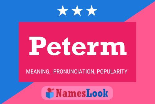 Peterm Name Poster