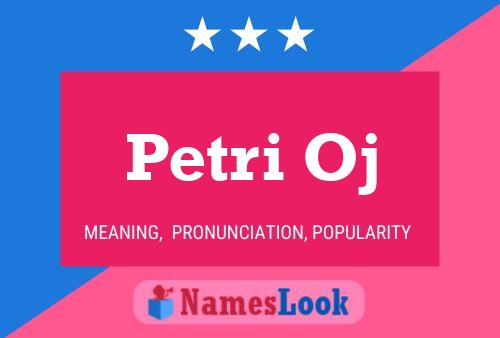 Petri Oj Name Poster