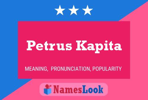 Petrus Kapita Name Poster