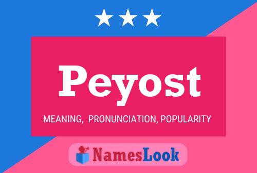 Peyost Name Poster