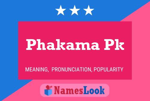 Phakama Pk Name Poster