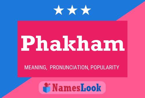 Phakham Name Poster