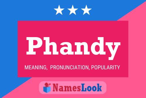 Phandy Name Poster