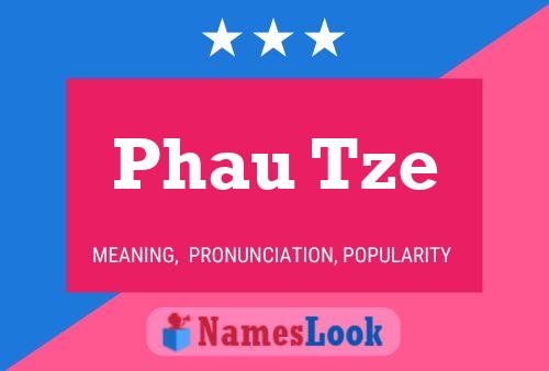 Phau Tze Name Poster