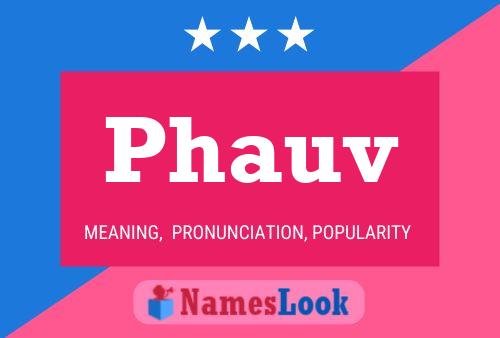 Phauv Name Poster