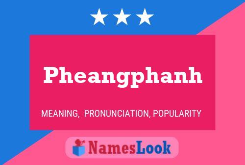 Pheangphanh Name Poster