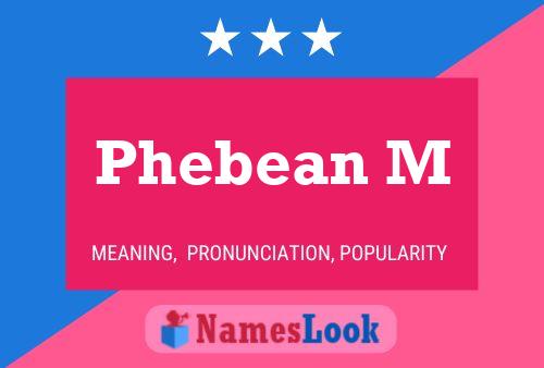 Phebean M Name Poster