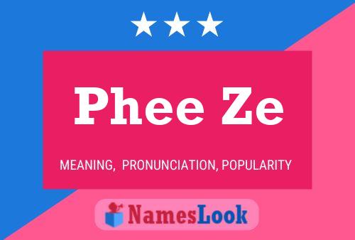 Phee Ze Name Poster