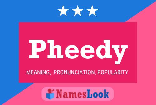 Pheedy Name Poster