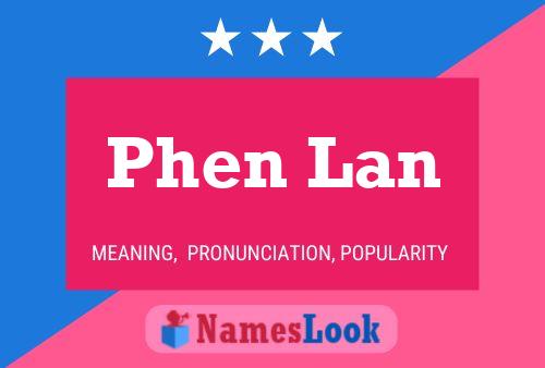 Phen Lan Name Poster