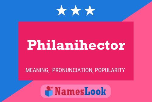 Philanihector Name Poster