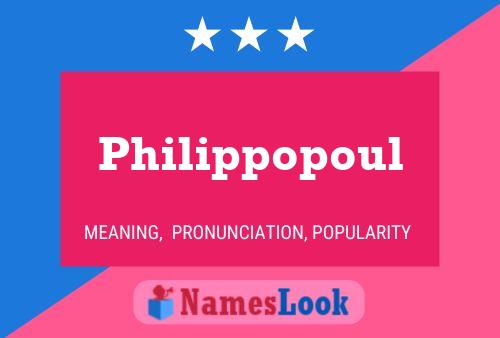 Philippopoul Name Poster