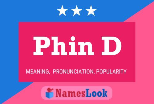 Phin D Name Poster