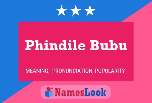 Phindile Bubu Name Poster