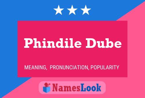 Phindile Dube Name Poster