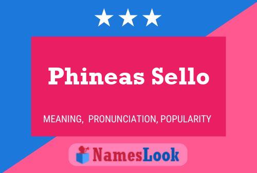 Phineas Sello Name Poster