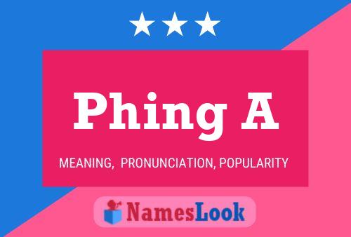 Phing A Name Poster