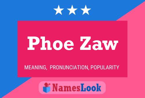 Phoe Zaw Name Poster