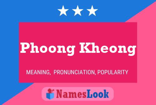 Phoong Kheong Name Poster