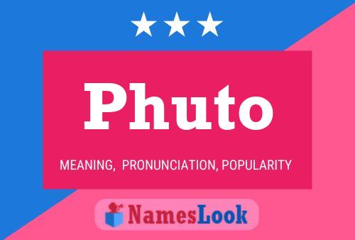 Phuto Name Poster