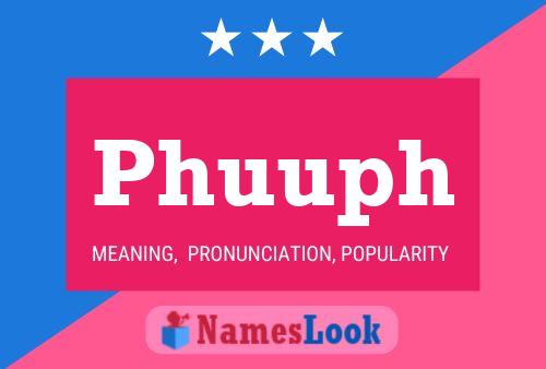 Phuuph Name Poster