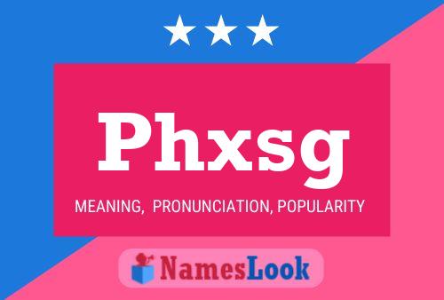 Phxsg Name Poster