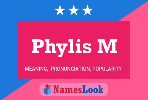 Phylis M Name Poster