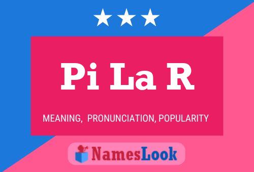 Pi La R Name Poster