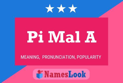 Pi Mal A Name Poster