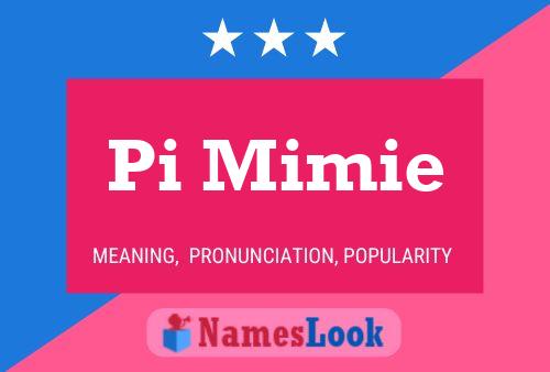 Pi Mimie Name Poster