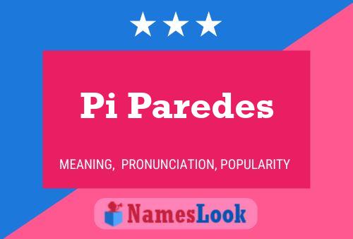 Pi Paredes Name Poster