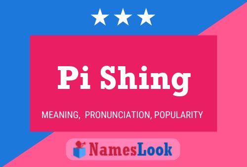 Pi Shing Name Poster