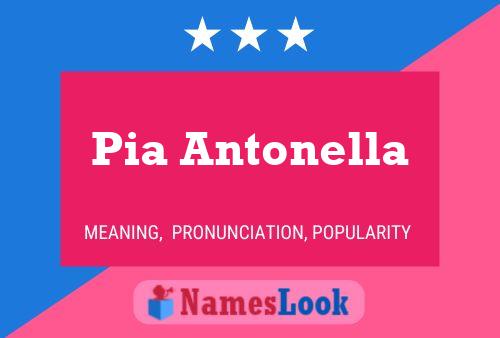 Pia Antonella Name Poster