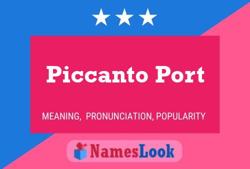 Piccanto Port Name Poster