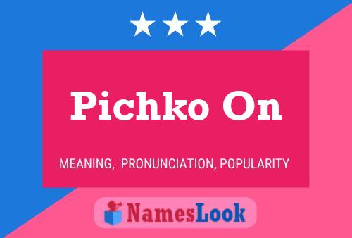 Pichko On Name Poster